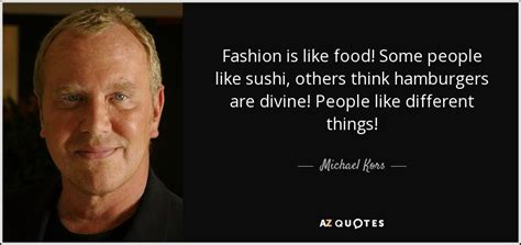 slogan michael kors|Michael Kors fashion designer quotes.